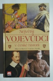 Největší vojevůdci v české historii