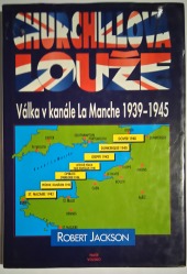 Churchillova louže: válka v kanále La Manche 1939-1945