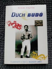 Duch Budó - O podstatě a smyslu bojových umění