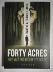 Forty Acres: Bílý muž pod bičem otrokáře