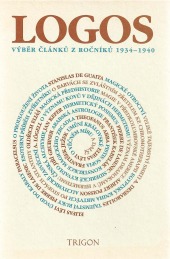 Logos: revue pro esoterní chápání života a kultury: Vybrané texty z ročníků I-VII (1934-1940)