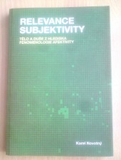 Relevance subjektivity: Tělo a duše z hlediska fenomenologie afektivity