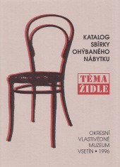 Téma židle - katalog sbírky ohýbaného nábytku