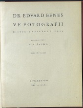 Dr. Edvard Beneš ve fotografii: Historie velkého života