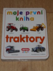 Moje první kniha - traktory