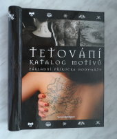 Tetování - Katalog motivů: Základní příručka body-artu