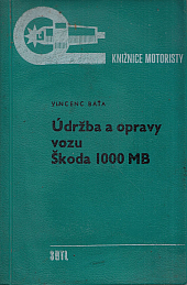Údržba a opravy vozů Škoda 1000 MB, 1000 MBG, 1000 MBX, 1100 MB, 1100 MBX