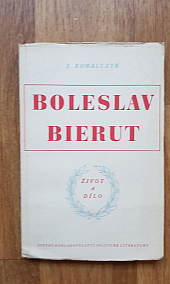 Boleslav Bierut - život a dílo