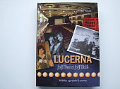 Lucerna - její čas a její lidé