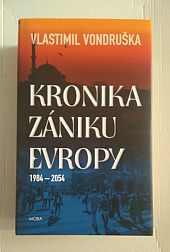Kronika zániku Evropy: 1984–2054