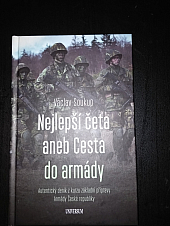 Nejlepší četa aneb Cesta do armády: Autentický deník z kurzu základní přípravy Armády České republiky