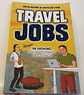 Travel Jobs – 135 způsobů, jak si vydělávat na cestách
