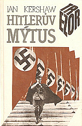 Hitlerův mýtus: Obraz a skutečnost ve Třetí říši