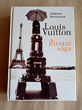 Louis Vuitton: Životní sága