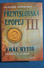 Král rytíř Přemysl Otakar II.