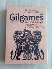 Gilgameš: Mytické drama o hledání věčného života