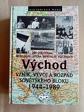 Východ: vznik, vývoj a rozpad sovětského bloku 1944-1989