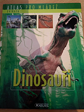 Atlas pro mládež - Dinosauři
