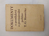 Dokumenty o protilidové a protinárodní politice T. G. Masaryka