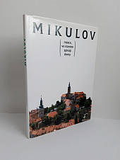 Mikulov (město, ve kterém zpívají domy)