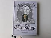 George Washington: prezident u kolébky velmoci