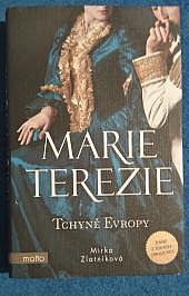 Marie Terezie: Tchyně Evropy