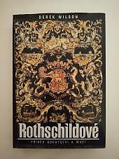 Rothschildové: Příběh bohatství a moci