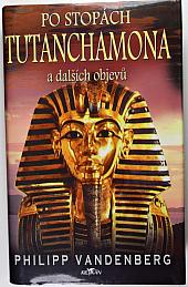 Po stopách Tutanchamona a dalších objevů