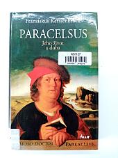 Paracelsus - Jeho život a doba