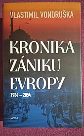 Kronika zániku Evropy: 1984–2054