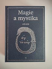Magie a mystika v minulosti a současnosti