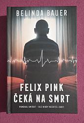 Felix Pink čeká na smrt