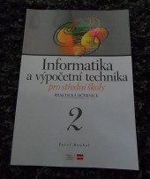 Informatika a výpočetní technika pro střední školy - Praktická učebnice 2