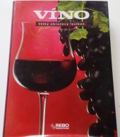 Víno - velký obrazový lexikon