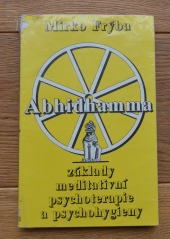 Abhidhamma - základy meditativní psychoterapie a psychohygieny