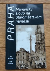 Praha: Mariánský sloup na Staroměstském náměstí