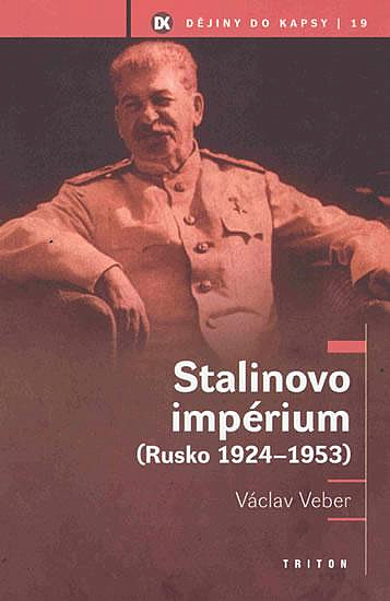 Stalinovo impérium: (Rusko 1924–1953)