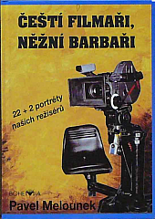 Čeští filmaři, něžní barbaři