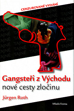 Gangsteři z Východu - nové cesty zločinu