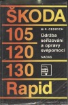 Škoda 105/120/130/Rapid/ Údržba, seřizování a opravy svépomocí obálka knihy