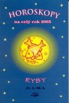 Horoskopy na celý rok 2005 - Ryby