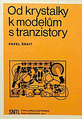 Od krystalky k modelům s tranzistory