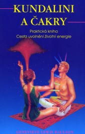 Kundalini a čakry- Praktická kniha- Cesta uvolnění životní energie