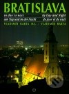 Bratislava vo dne i v noci