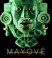 Mayové: Poklady starobylých civilizací