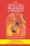 Léčivá síla drahokamů a minerálů