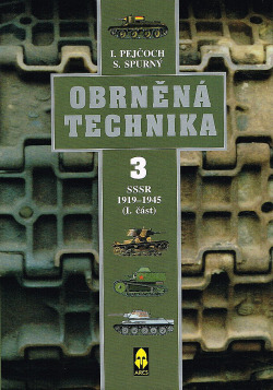 Obrněná technika. 3, SSSR 1919-1945. (I. část)