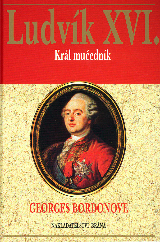 Ludvík XVI. – Král mučedník