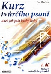 Kurz tvůrčího psaní 1 aneb Jak psát hezky česky