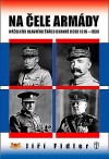 Na čele armády - Náčelníci hlavního štábu branné moci 1919-1939